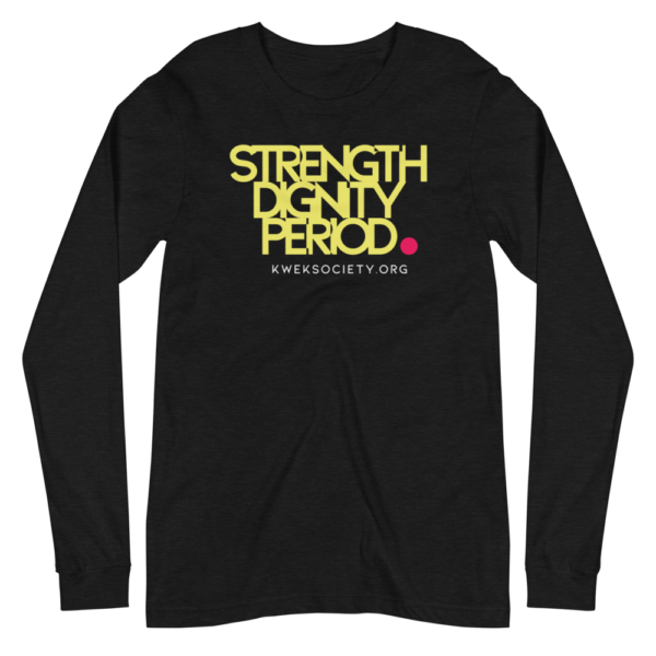 Strength Dignity Period. Unisex Long Sleeve Tee - Image 2