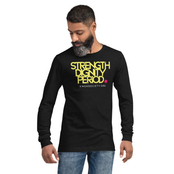 Strength Dignity Period. Unisex Long Sleeve Tee - Image 3