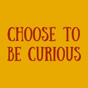 Choose to be Curious Logo 